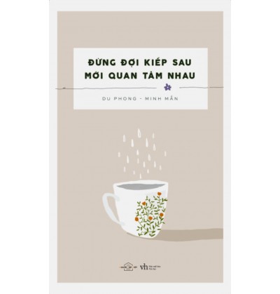 Đừng Đợi Kiếp Sau Mới Quan Tâm Nhau